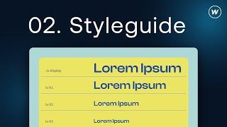 02. Advanced Webflow tutorial: WEBFLOW STYLEGUIDE SETUP