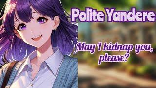 Kidnapped? By a Polite Yandere (F4M) (Script by Edgiscript) (Yandere asmr) (Willing Listener)