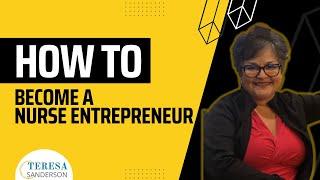 How To Become A Nurse Entrepreneur 