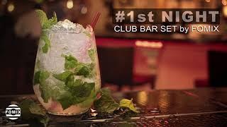 #1st Night | Club Bar Mix | Collection by Fomix