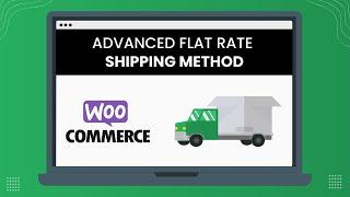 Advanced Flat Rate Shipping Method For WooCommerce Version 3.0.1