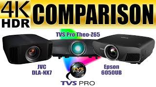 JVC DLA-NX7, Epson 6050UB,  and TVS Pro Theo-Z65 4K HDR Projector Comparison (See Descriptioni)