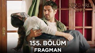 Rüzgarlı Tepe 155. Bölüm Fragmanı | 24 Kasım Pazar @RuzgarliTepe