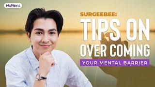 SURGEEBEE: Tips On Overcoming Your Mental Barrier