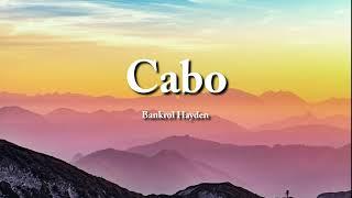 Bankrol Hayden - Cabo || Lyrics