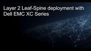 Layer 2 Leaf-Spine deployment with Dell EMC XC series