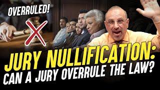 Power to the Jury - How Jury Nullification Could Allow a Jury to Overrule the Law