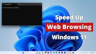 How to Speed Up Web Browsing on Windows 11