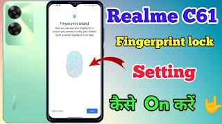 Realme C61 Finger Print Lock Kaise Lagaye // How To Finger Print Lock In Realme C61