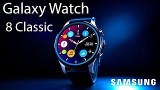 Samsung Galaxy Watch 8 Classic - OFFICIAL!