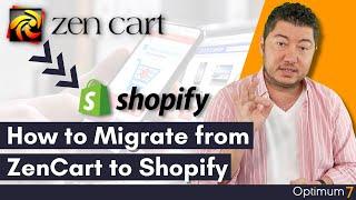 How to Migrate from ZenCart to Shopify (Complete Guide for eCommerce Migration)