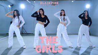 [DANCE PRACTICE] BLACKPINK - ‘THE GIRLS’ full DANCE COVERㅣPREMIUM DANCE STUDIO