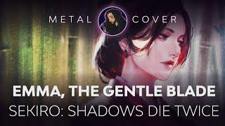 Emma, The Gentle Blade [Sekiro OST Metal Cover]