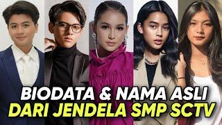 BIODATA DAN NAMA ASLI PEMAIN DARI JENDELA SMP SCTV