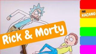 RICK & MORTY! How to draw Rick and Morty /// Pak Kacang