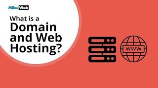 What is Domain and Web Hosting? | MilesWeb