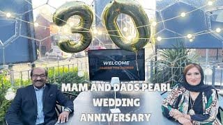 MAM AND DADS PEARL WEDDING ANNIVERSARY | 30 YEARS WEDDING ANNIVERSARY 🫶