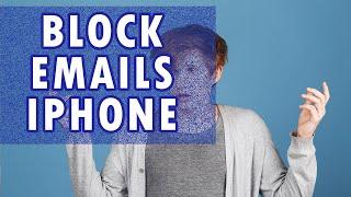 How to Block Emails on iPhone
