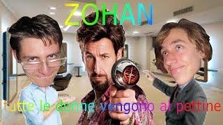 R.I.B.- Zohan tutte le donne vengono al pettine