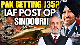 Pakistan Gets Chinese J35, Indian Air Force Post Op Sindoor, Israel Iran I Air Marshal GS Bedi, Aadi
