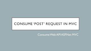 27 - Consume POST Request In MVC | ASP.Net Web API