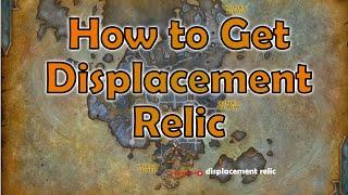 How to get Displacement Relic Secret Vaults Korthia - World of Warcraft Shadowland