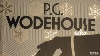 Jeeves and the Yuletide Spirit by P.G. Wodehouse, short story read by Nick Martin