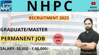 NHPC Recruitment 2023 | CTC-₹15 LPA | Permanent Job | Post-400+ | Latest Job Vacancy 2023 | Job 2023