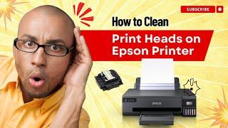 How to Clean Print Heads on Epson Printer? | Printer Tales