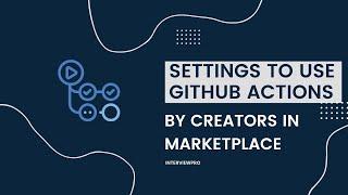 GitHub Actions - Configure settings to use GitHub Actions by verified creators in the marketplace