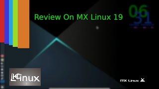 Review On MX Linux 19 : New Light form Debian