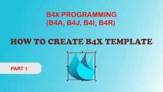 B4X Tips and Tricks - How to Create B4XTemplate and integrate into IDE