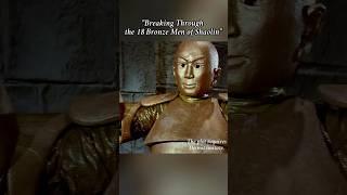 "Breaking Through the 18 Bronze Men of Shaolin" #movie #film
