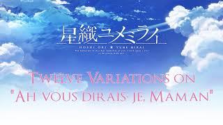 Hoshi Ori Yume Mirai OST - Twelve Variations on "Ah vous dirais-je, Maman"