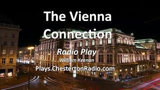 The Vienna Connection - William Keenan - Radio Play