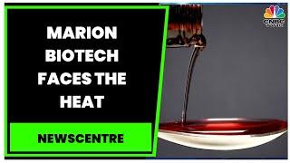 Cough Syrup Deaths In Uzbekistan: Marion Biotech Faces The Heat | Newscentre | CNBC-TV18