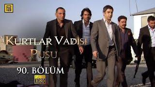 Kurtlar Vadisi Pusu 90.Bölüm l FULL HD YENİ