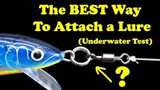 The best way to attach a fishing lure is... (split rings, swivels, loop knots tested underwater)