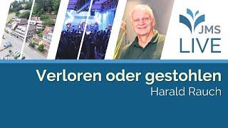 Verloren oder gestohlen | Harald Rauch | JMS Predigt 23.02.2025 (LIVE)