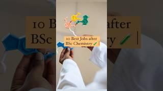 10 Best Jobs after BSc Chemistry  #shortsfeed #ytshorts