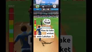 How to take wicket with Lakshya 50 in cricket league#cricketleague#lakshya#rare