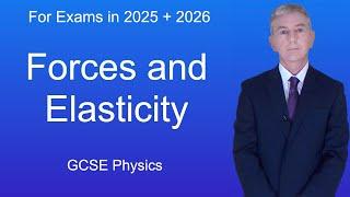 GCSE Physics Revision "Forces and Elasticity"