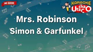 Mrs.Robinson – Simon & Garfunkel (Karaoke no guide)