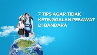 7 Tips Traveling Agar Tidak Ketinggalan Pesawat di Bandara • Reservasi Vlog