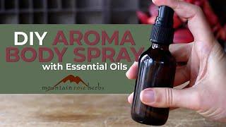 DIY Aroma Body Sprays with Essential Oils