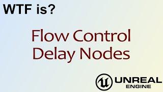 WTF Is? The Delay Nodes