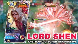 LING LORD SHEN FASTHAND & SUPER AGGRESSIVE ( Outplay Totally insane!! ) Ling Gameplay Mobile Legends