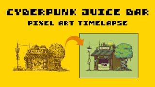 Cyberpunk Juice Bar | Pixel Art Timelapse