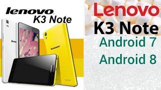 LENOVO K3 NOTE (K50-T5) firmware ANDROID 7, ANDROID 8️ Instructions 