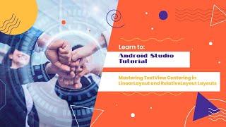 Android Studio Tutorial: TextView Centering in LinearLayout and RelativeLayout Layouts #learnvibes